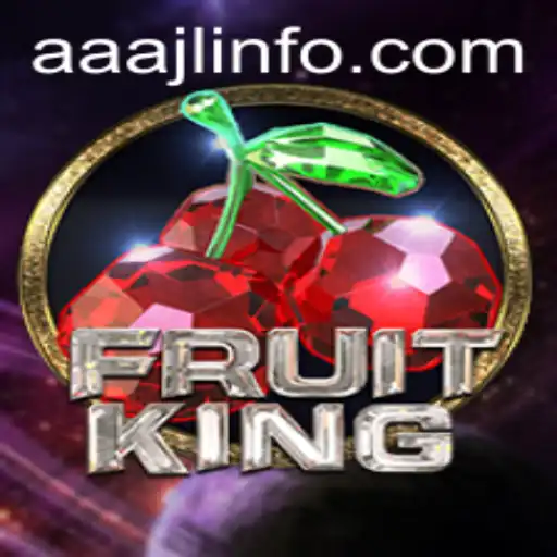 Unveiling FruitKing: A Fresh Gaming Revolution with AAAJL Elements