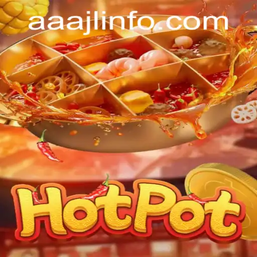 Exploring the Thrills of Hotpot: The Innovative Game Challenging Players with AAAJL
